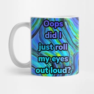 “Roll my eyes” blue and green abstract print Mug